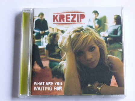 Krezip - What are you waiting for (BMG)