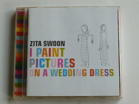 Zita Swoon - I paint pictures on a wedding dress