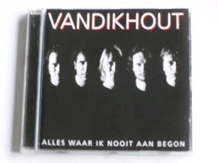 Van Dik Hout - Alles waar ik nooit aan begon