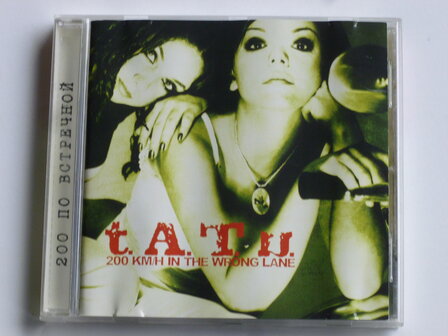 t.A.T.u. - 200 km/ H in the wrong lane