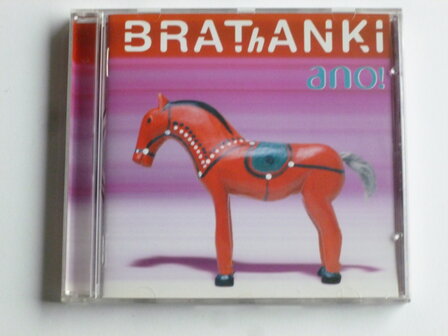 Brathanki - Ano!