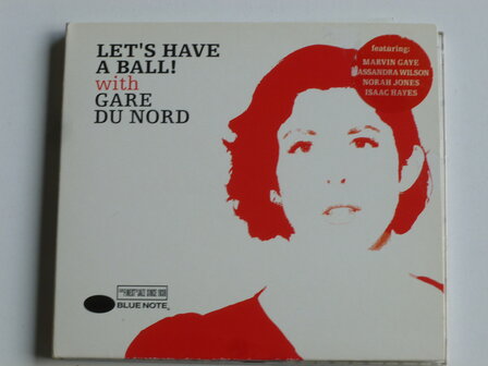 Gare du Nord - Let&#039;s have a Ball! (digipack)