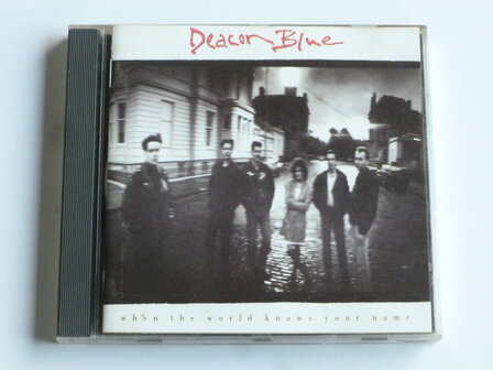 Deacon Blue - When the world knows your name (CBS)