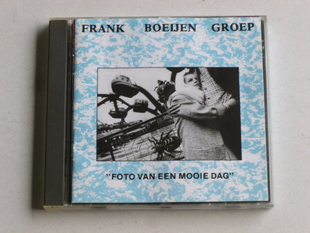 Frank Boeijen Groep - Foto van een mooie dag