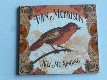 Van Morrison - Keep me singing (digipack)