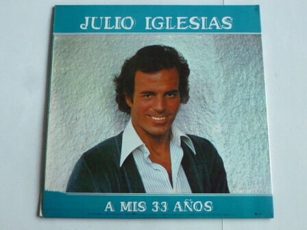Julio Iglesias - A Mis 33 Anos (LP) CBS 82712