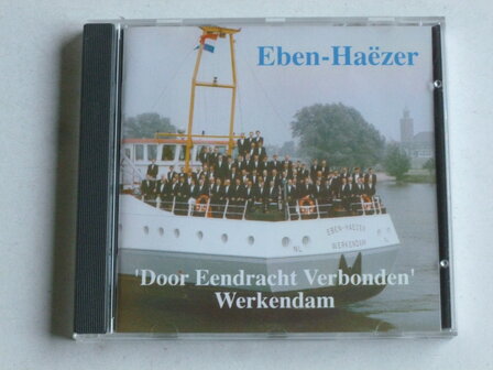 Eben-Ha&euml;zer - Mannenkoor Door Eendracht Verbonden Werkendam