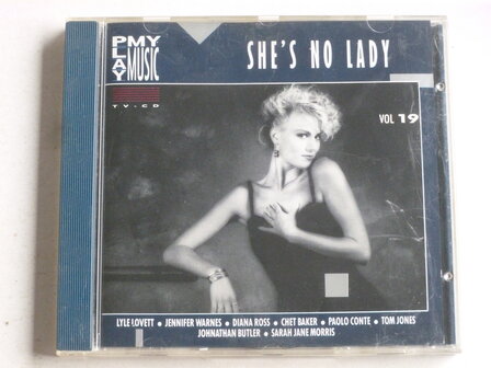 She&#039;s no Lady - volume 19 (Play my music)