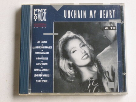 Unchain my heart - Volume 12 (play my music)