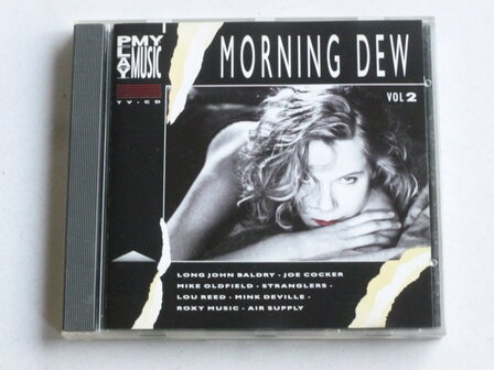 Morning Dew - Volume 2 (play my music)