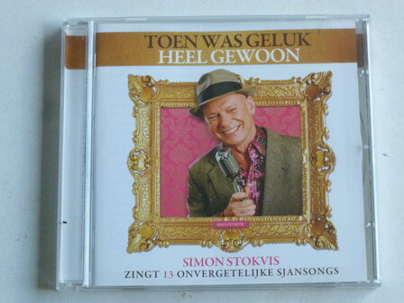 Simon Stokvis - Toen was Geluk heel Gewoon