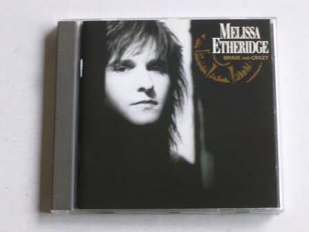 Melissa Etheridge - Brave and Crazy