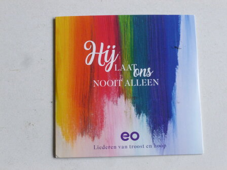 Hij laat ons nooit alleen - liederen van troost en hoop (digipack)