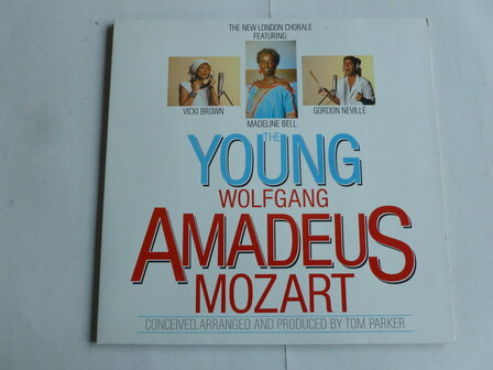 The Young Wolfgang Amadeus Mozart - The New London Chorale (LP)