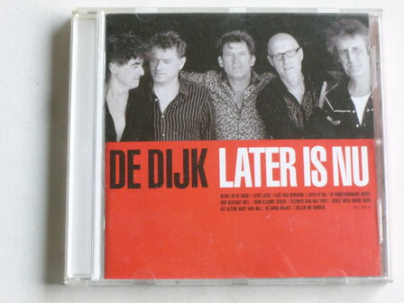 De Dijk - Later is nu
