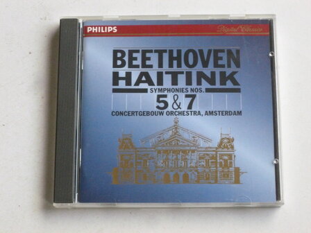Beethoven - Symphony no.5 &amp; 7 / Bernard Haitink