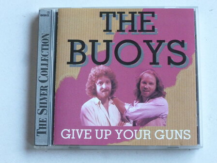 The Buoys - Give up your Guns