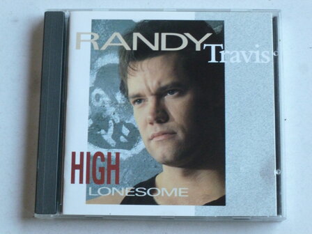Randy Travis - High Lonesome