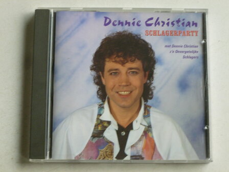 Dennie Christian - Schlagerparty / z&#039;n onvergetelijke Schlagers