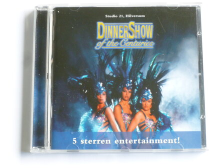 Dinnershow of the Centuries - Studio 21 , Hilversum