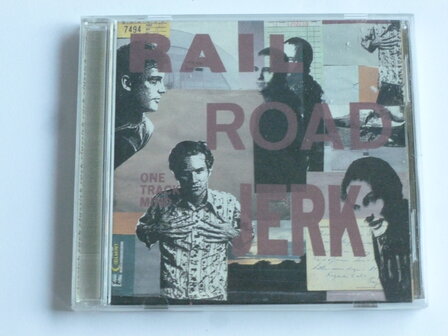Rail Road Jerk - One Track Mind