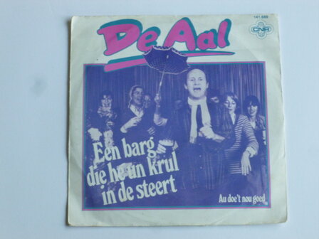 De Aal - Een barg die he un krul in de steert (vinyl single)