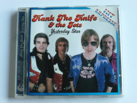 Hank The Knife &amp; the Jets - Yesterday Star
