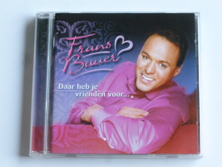 Frans Bauer - Daar heb je vrienden voor... (2005)
