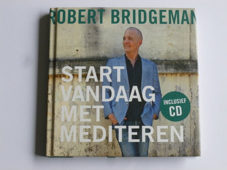 Robert Bridgeman - Start vandaag met Mediteren (boek + CD)