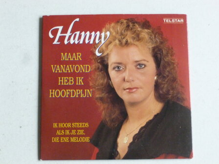 Hanny - Maar vanavond heb ik hoofdpijn (CD Single)