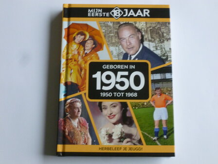 Mijn eerste 18 Jaar - Geboren in 1950 (boek)