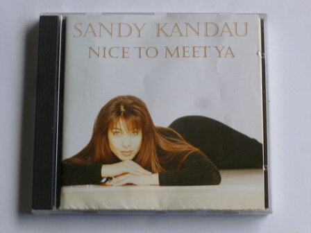 Sandy Kandau - Nice to meet ya