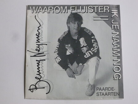 Benny Neyman - Waarom fluister ik je naam nog (vinyl single)