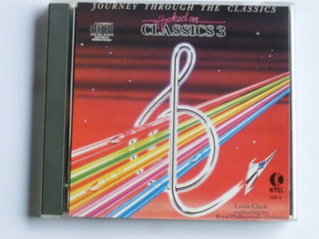 Hooked on Classic 3 / Journey through the classics&nbsp; - Louis Clark