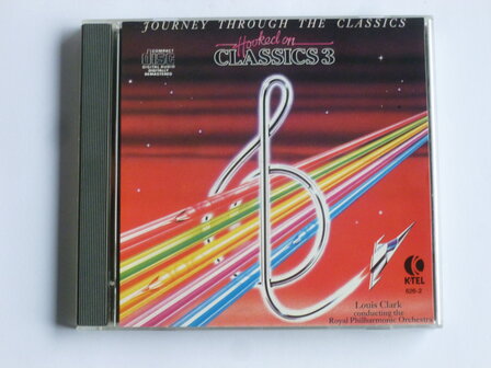 Hooked on Classic 3 / Journey through the classics&nbsp; - Louis Clark