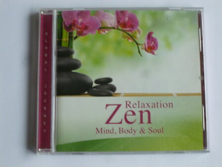 Global Journey - Relaxation Zen / Mind, Body &amp; Soul