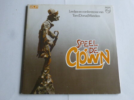 Dorus / Tom Manders - Speel de Clown (2 LP)