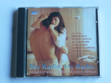 Sky Radio My Radio - various artists / De meest romantische lovesongs