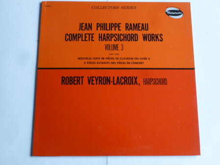 Rameau - Complete Harpsichords works vol. 3 / Robert Veyron-Lacroix (LP)