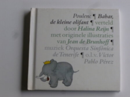 Poulenc - Babar, de kleine olifant / verteld door halina reijn, Pablo Perez (boek + CD)