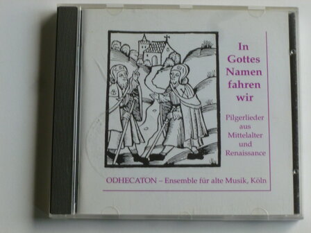 In Gottes Namen fahren wir - Odhecaton