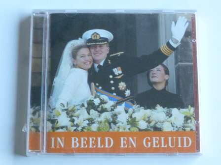 In Beeld en Geluid - De Oranje Huwelijken (CD) nieuw