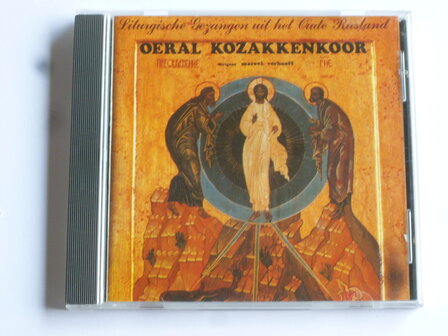 Oeral Kozakkenkoor - Liturgische gezangen uit het oude Rusland /  Marcel Verhoeff