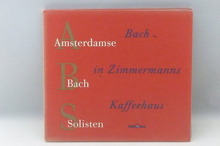 Amsterdamse Bach Solisten - Bach in Zimmermanns Kaffeehaus