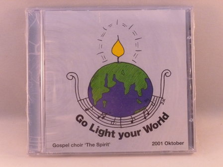 Gospel Choir The Spirit - Go light your world (nieuw)