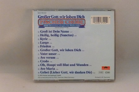 Fischer Ch&ouml;re - Grosser Gott, wir loben Dich