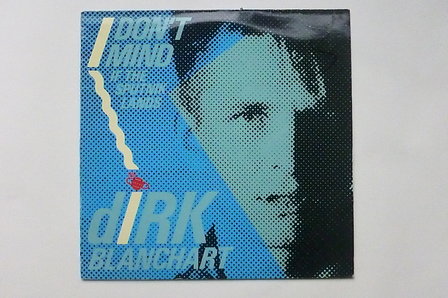 Dirk Blanchart - I Don&#039;t mind (LP)