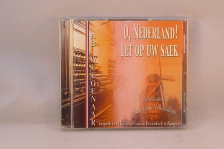 Ab Weegenaar - O, Nederland! Let op uw saek