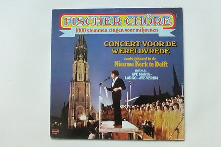 Fischer Ch&ouml;re - Concert voor de wereldvrede (LP)
