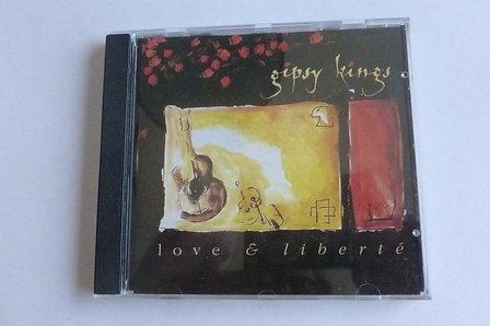 Gipsy Kings - Love &amp; Liberte
